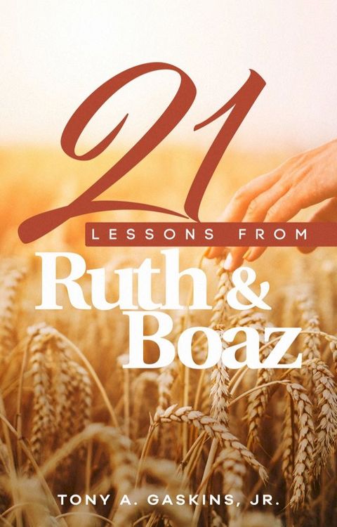 21 Lessons From Ruth and Boaz(Kobo/電子書)