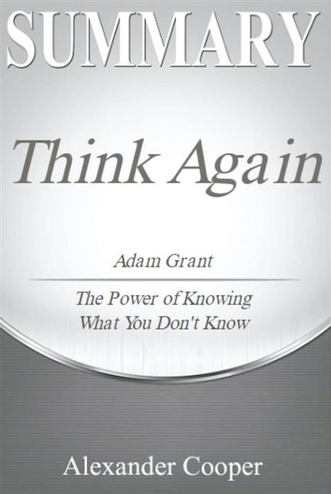 Summary of Think Again(Kobo/電子書)