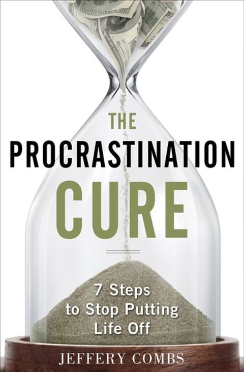 The Procrastination Cure(Kobo/電子書)