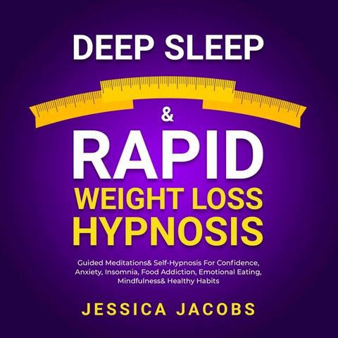 Deep Sleep & Rapid Weight Loss Hypnosis(Kobo/電子書)