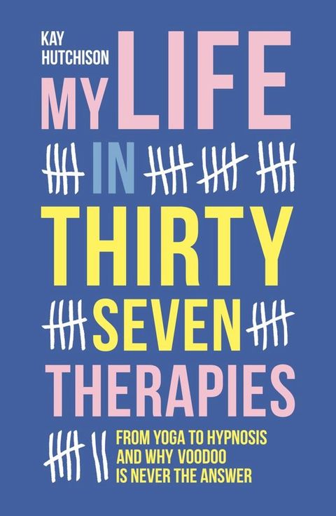 My Life in Thirty-Seven Therapies(Kobo/電子書)