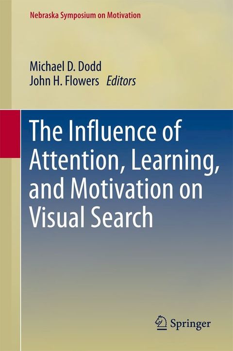 The Influence of Attention, Learning, and Motivation on Visual Search(Kobo/電子書)