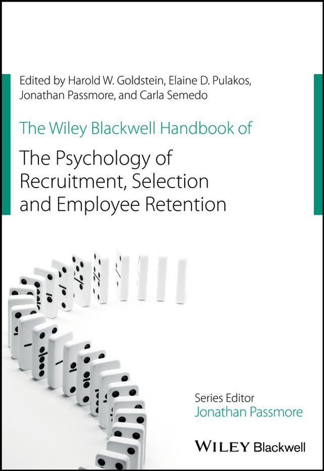  The Wiley Blackwell Handbook of the Psychology of Recruitment, Selection and Employee Retention(Kobo/電子書)