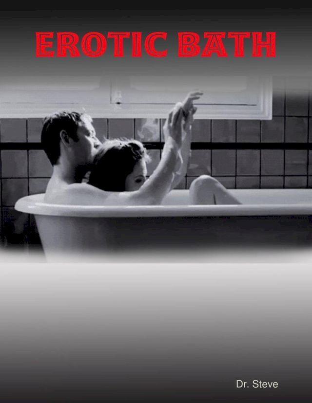  Erotic Bath(Kobo/電子書)