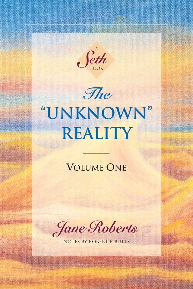  The “Unknown” Reality, Volume One(Kobo/電子書)