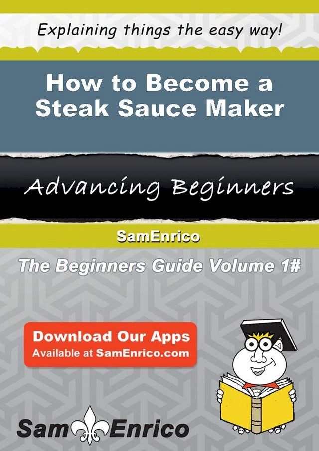  How to Become a Steak Sauce Maker(Kobo/電子書)