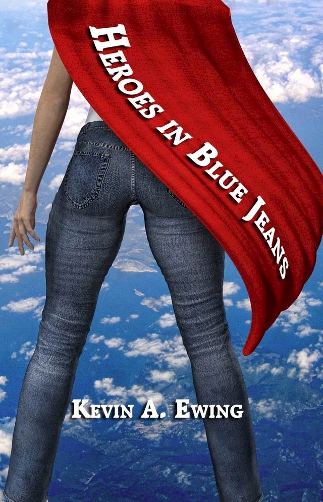  Heroes in Blue Jeans(Kobo/電子書)