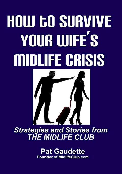 How To Survive Your Wife's Midlife Crisis(Kobo/電子書)