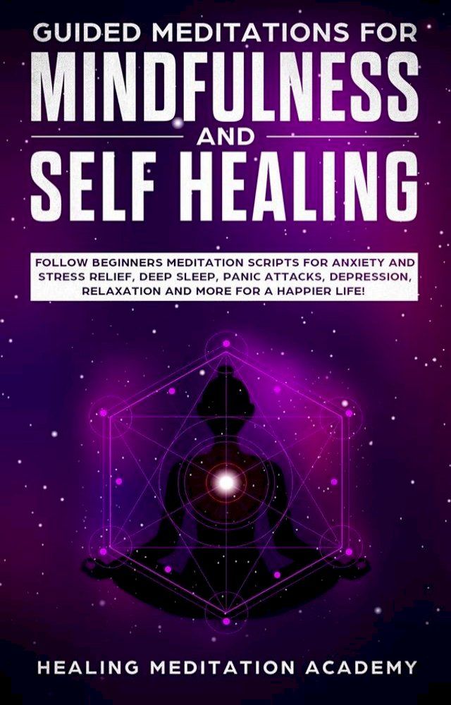  Guided Meditations for Mindfulness and Self Healing(Kobo/電子書)