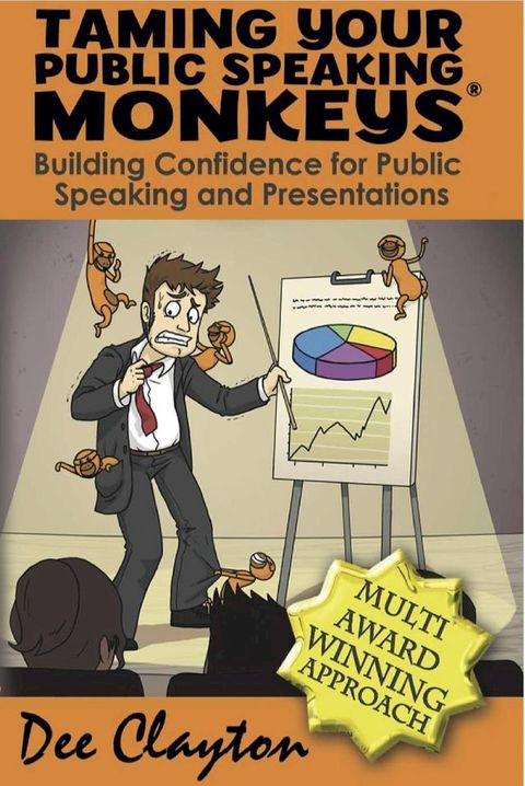 Taming Your Public Speaking Monkeys(Kobo/電子書)