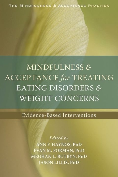 Mindfulness and Acceptance for Treating Eating Disorders and Weight Concerns(Kobo/電子書)