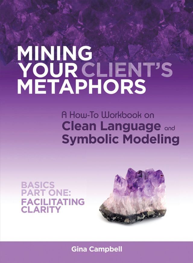  Mining Your Client's Metaphors(Kobo/電子書)