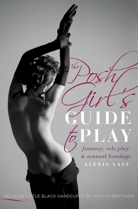 The Posh Girl's Guide to Play(Kobo/電子書)