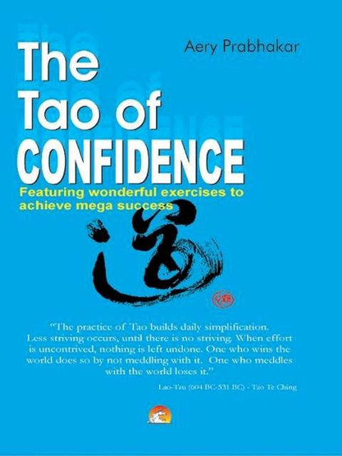 The Tao of Confidence - Mastering the Inner Game of Life(Kobo/電子書)