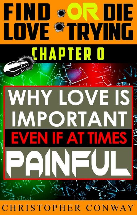 Why Love is Important, Even if at Times Painful(Kobo/電子書)