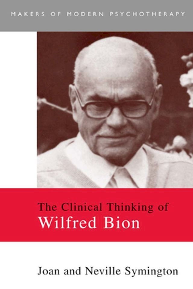  The Clinical Thinking of Wilfred Bion(Kobo/電子書)