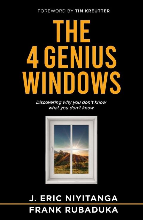 The 4 Genius Windows: Discovering Why You Don't Know What You Don't Know(Kobo/電子書)