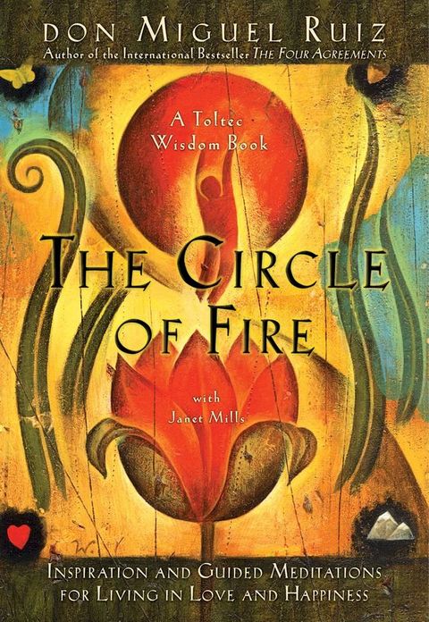 The Circle of Fire: Inspiration and Guided Meditations for Living in Love and Happiness(Kobo/電子書)