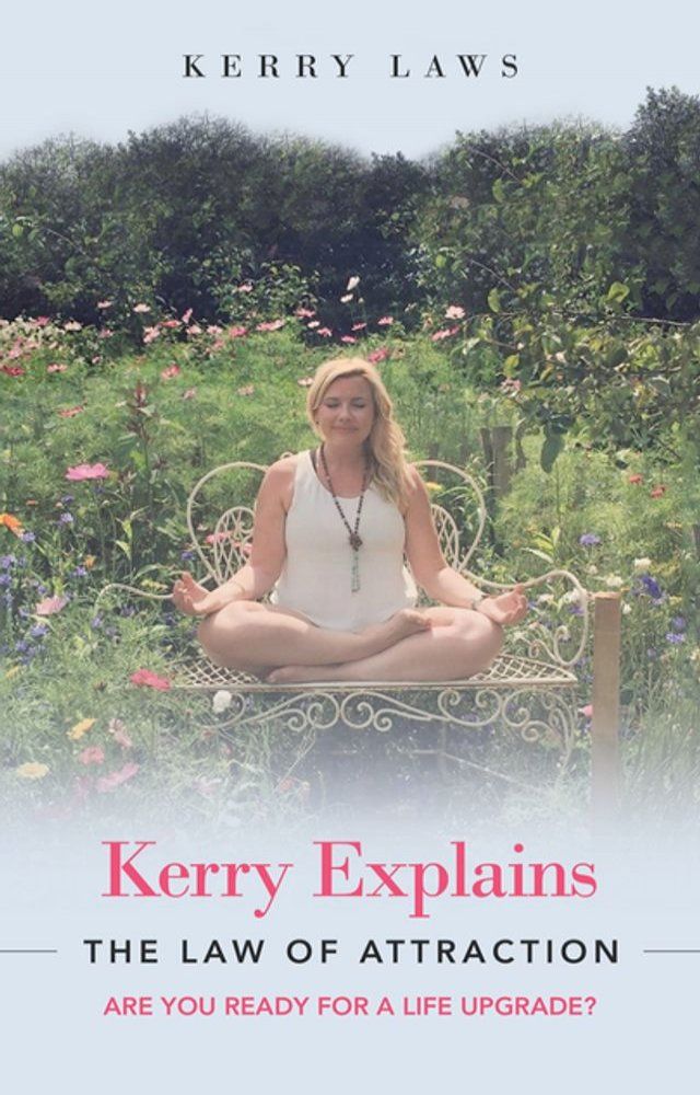  Kerry Explains the Law of Attraction(Kobo/電子書)