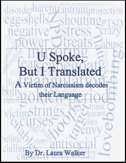 U Spoke but I Translated: A Victim of Narcissism decodes their Language(Kobo/電子書)