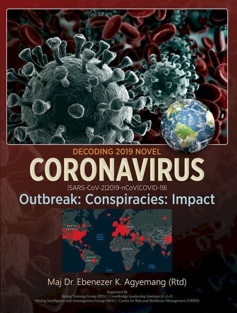 DECODING 2019 NOVEL CORONAVIRUS: Outbreak: Conspiracies: Impact(Kobo/電子書)