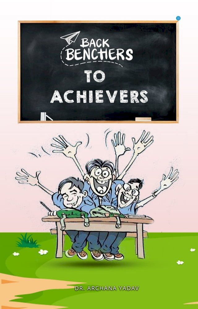  Backbenchers to Achievers(Kobo/電子書)