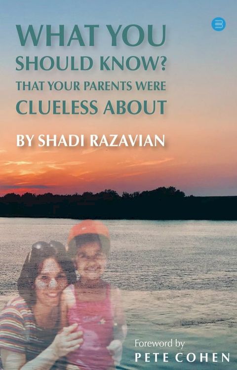 What You Should Know That your parents were clueless about(Kobo/電子書)