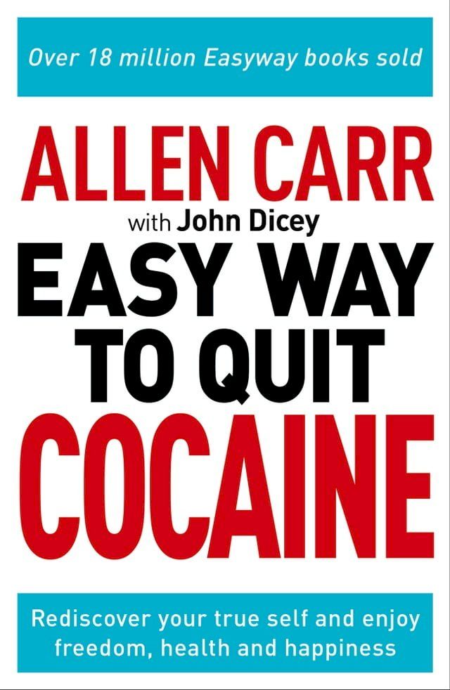  Allen Carr: The Easy Way to Quit Cocaine(Kobo/電子書)