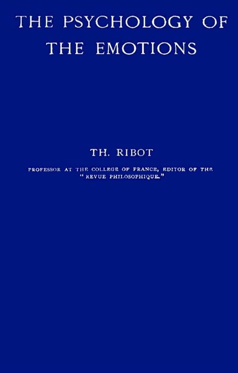 The Psychology Of The Emotions By Th. Ribot(Kobo/電子書)