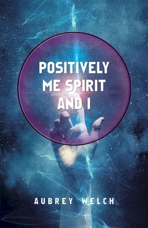 Positively Me Spirit and I(Kobo/電子書)