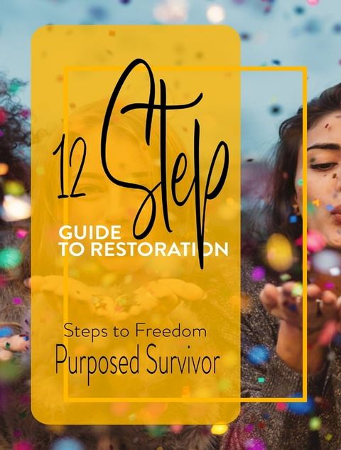 12 Step Guide To Restoration(Kobo/電子書)