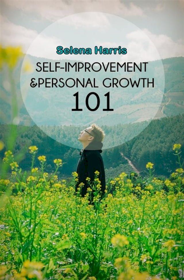  Self Improvement And Personal Growth 101(Kobo/電子書)