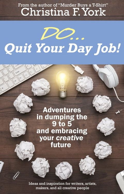 Do ... Quit Your Day Job(Kobo/電子書)