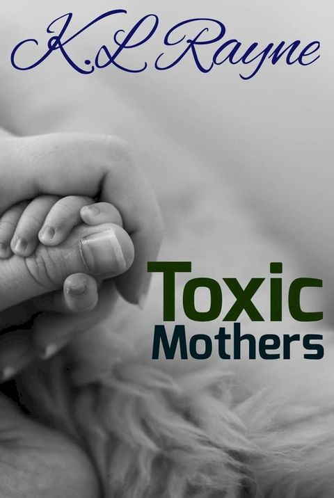 Toxic Mothers(Kobo/電子書)