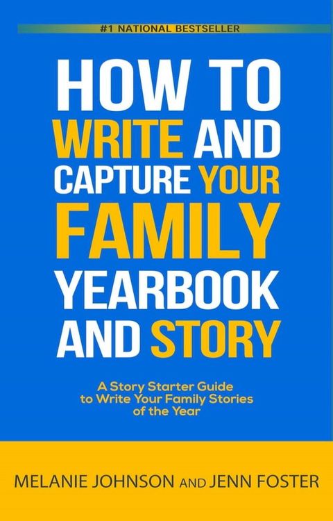 How to Write and Capture Your Family Yearbook and Story(Kobo/電子書)