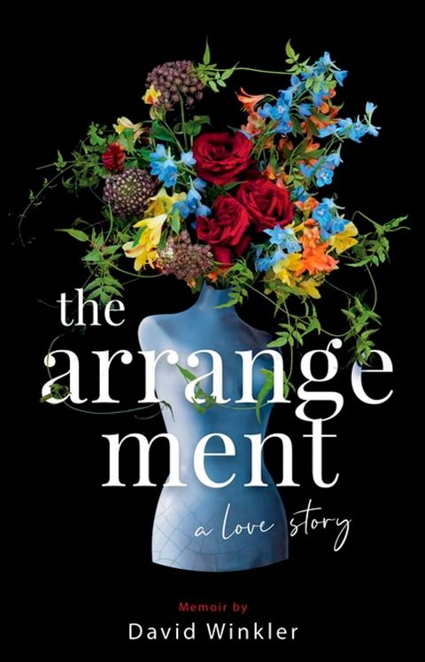 The Arrangement: A Love Story(Kobo/電子書)