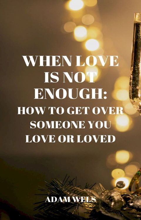 When Love Is Not Enough(Kobo/電子書)