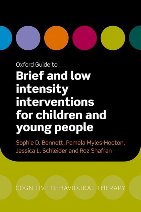 Oxford Guide to Brief and Low Intensity Interventions for Children and Young People(Kobo/電子書)