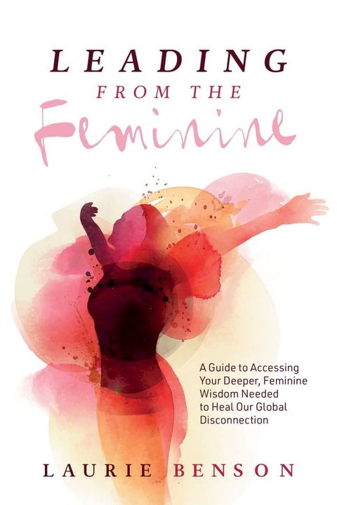 Leading from the Feminine(Kobo/電子書)