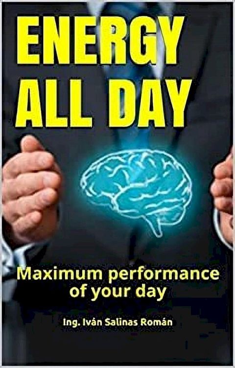 Energy All Day: Maximum performance of your day(Kobo/電子書)