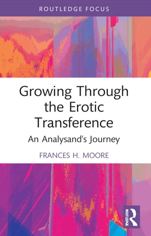 Growing Through the Erotic Transference(Kobo/電子書)