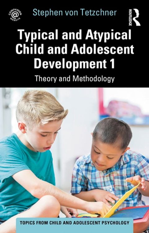 Typical and Atypical Child and Adolescent Development 1 Theory and Methodology(Kobo/電子書)