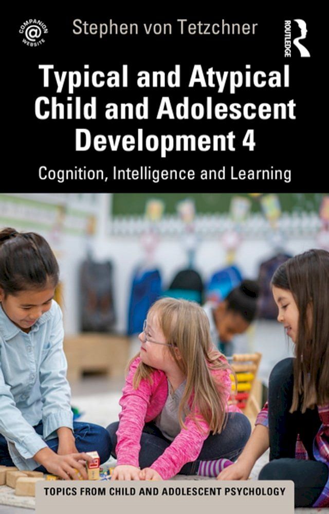  Typical and Atypical Child Development 4 Cognition, Intelligence and Learning(Kobo/電子書)