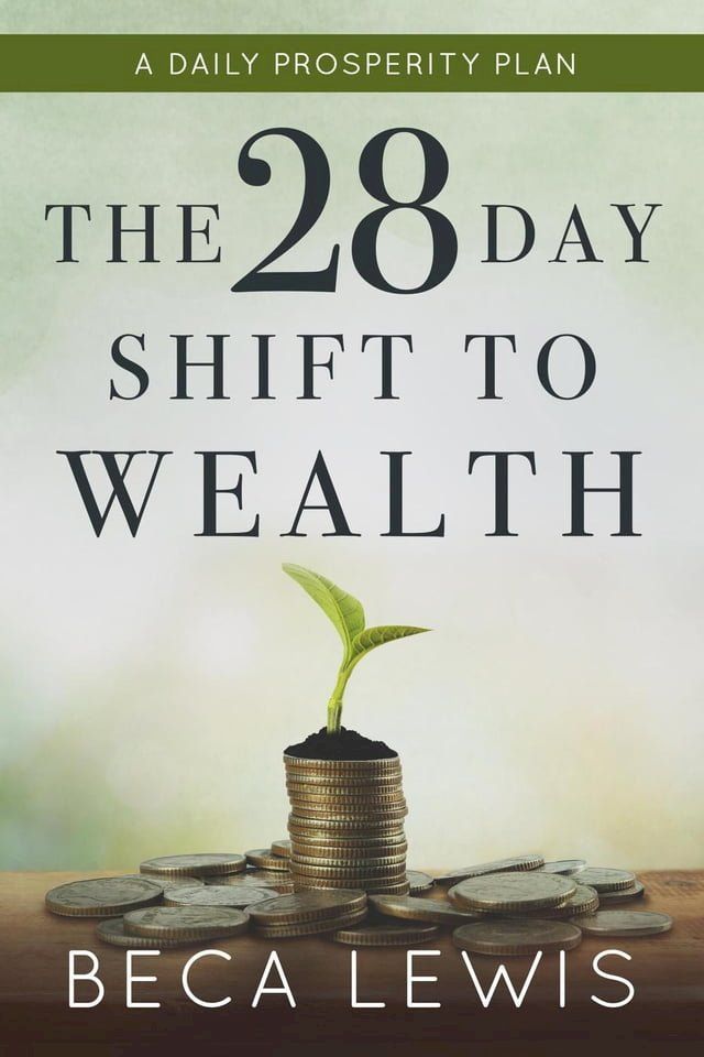  The 28 Day Shift To Wealth(Kobo/電子書)