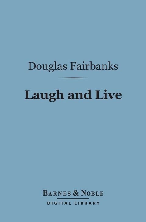 Laugh and Live (Barnes & Noble Digital Library)(Kobo/電子書)