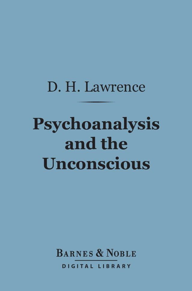  Psychoanalysis and the Unconscious (Barnes & Noble Digital Library)(Kobo/電子書)