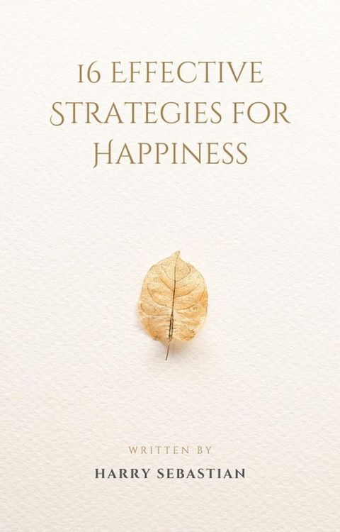 16 Effective Strategies for Happiness(Kobo/電子書)