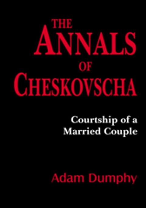 The Annals of Cheskovscha(Kobo/電子書)