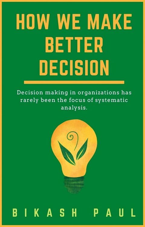 How We Make Better Decision(Kobo/電子書)