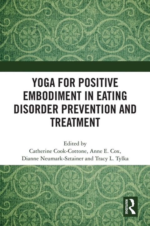 Yoga for Positive Embodiment in Eating Disorder Prevention and Treatment(Kobo/電子書)